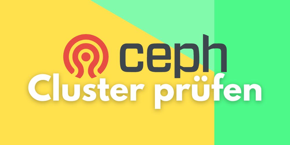 Ceph Cluster prüfen: Praxisleitfaden für eine gesunde Proxmox-Umgebung