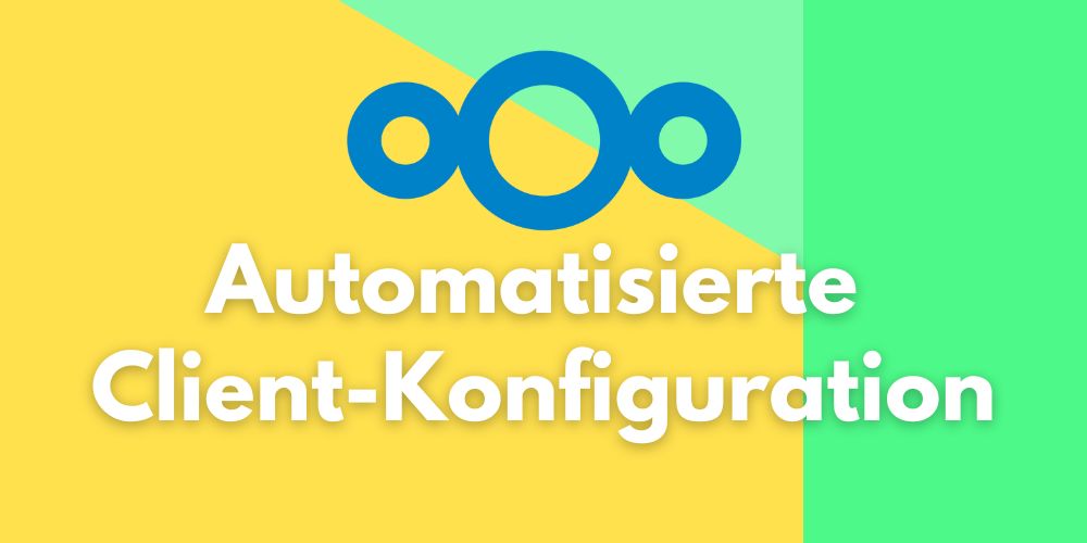 Konfigurasikan Klien Nextcloud secara otomatis – panduan praktis