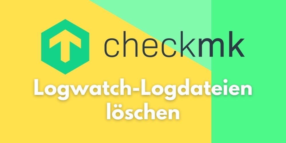 Menghapus file log Checkmk Logwatch: apa yang ada di baliknya – dan cara membersihkannya